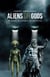 Aliens or Gods: An Arrival, An Upheaval, An Awakening