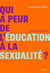 Qui a peur de l'éducation à la sexualité ?