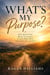 What's My Purpose