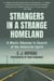 Strangers in a Strange Homeland - A Manic Odyssey in Search of the American Spirit