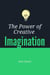 The Power of Creative Imagination