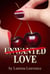Unwanted Love