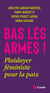 Bas les armes ! - Plaidoyer féministe pour la paix