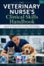 THE VETERINARY NURSE'S Clinical Skills Handbook - Essential Procedures, Laboratory Techniques, Patient Monitoring, Emergency Care, and Best Practices for Everyday Veterinary Medicine