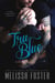 Tru Blue (The Whiskeys: Dark Knights at Peaceful Harbor) - The Whiskeys: Dark Knights at Peaceful Harbor, #1