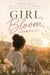 Girl, Bloom - A Christian Devotional for Women to Heal, Grow, and Become the Woman God Created You to Be - Hey Girl Faith Series