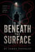 Beneath the Surface: The Hunt for the  Midnight Weaver - Beneath the Surface, #1