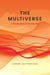 The Multiverse - A Philosophical Introduction