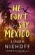 We Don't Say Mexico