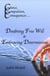 Choice, Compulsion, Consequences ... Doubting Free Will & Embracing Determinism