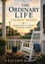 The Ordinary Life I Almost Missed