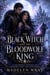 The Black Witch and the Bloodwolf King - The Underworld Mates Saga