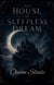 The House of Sleepless Dreams - The Void Walker Chronicles