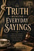 The Truth Behind Everyday Sayings