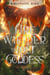 The Fire Wielder and the Lost Goddess - Wielders of Silverscry