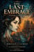 THE LAST EMBRACE - Rowan Kael Series, #2