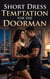 Short Dress Temptation for the Doorman - Unforeseen Entanglements, #31