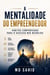 A Mentalidade do Empreendedor: Hábitos Comprovados para o Sucesso nos Negócios