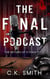 The Final Podcast: Book 2 of the Podcast Murders - The Podcast Murders, #2
