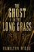 THE GHOST IN THE LONG GRASS - The Kruger World, #4
