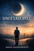 Since Last Full: A Psychological Novel About the Cost of What We Don't Do
