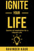 Ignite Your Life