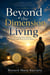 Beyond the Dimension of Living