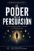 El Poder de la Persuaciòn