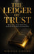 THE LEDGER OF TRUST: Money, Power, and the Hidden Wars Inside the World's Sports Governing Bodies