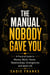 The Manual Nobody Gave You