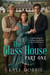 The Glass House: Part One - The Glass House