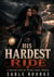 His Hardest Ride - A Cheating Biker MC Second-Chance Romance