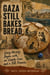 Gaza Still Bakes Bread