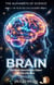 Brain - the most astonishing object in the universee - The Alphabets of Science