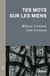 Tes mots sur les miens