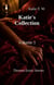 Katie's Collection Volume 1: Thirteen Erotic Stories - Katie's Collection, #1