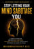 Stop Letting Your Mind Sabotage You
