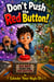 Don’t Push the Red Button!