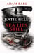 Katie Bell And The Sea Lies Still - Katie Bell Mysteries, #4