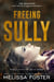 Freeing Sully: Prequel to For the Love of Whiskey - The Whiskeys: Dark Knights at Redemption Ranch, #2