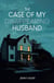 The Case of My Disappearing Husband