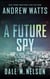 A Future Spy - The Firewall Spies, #3