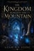 The Kingdom Beneath The Mountain - The Academy of Last Heirs, #2