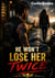 He Won't Lose Her Twice - Marriage in Trouble Betrayal Outlaw MC Romance