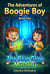 Boogie Boy and the Blue Glow Mystery - Boogie Boy Book 2