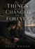The Things That Changed Us Forever - The Love and Damage Series, #6