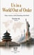 Us in a World Out of Order: China, America, and the Remaking of the World