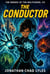 The Conductor - The heros of the multiverse, #3