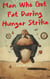 Man Who Got Fat During Hunger Strike