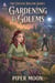Gardening & Golems - The Crystal Hollow, #3